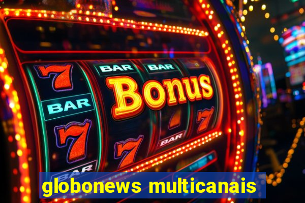 globonews multicanais